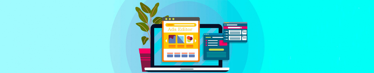 Ads Editor для новичков: установка и основные функции редактора